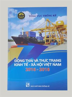 Động thái và thực trạng kinh tế - xã hội Việt Nam 2016 - 2018